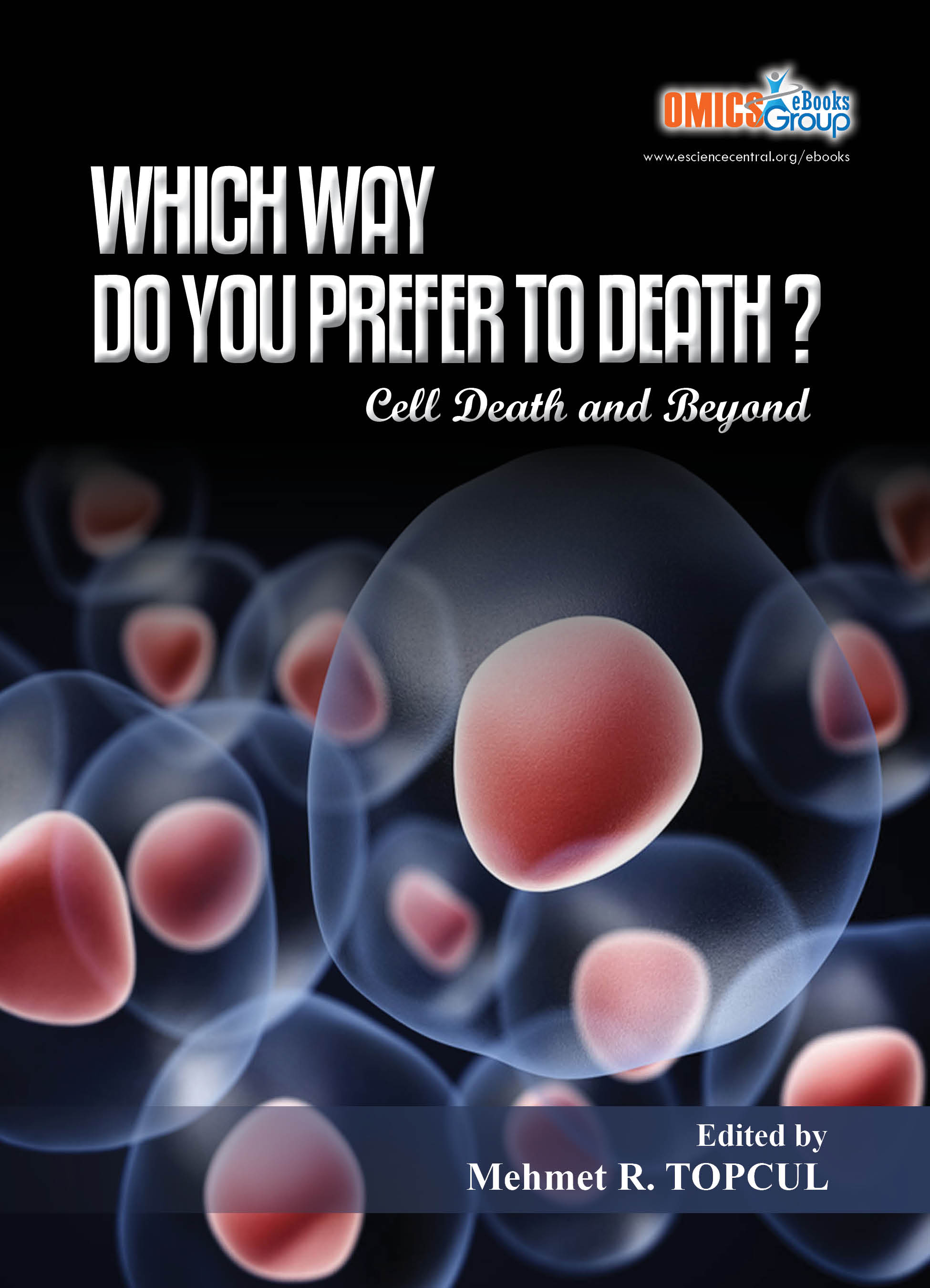 Which Way do you prefer to Death? Cell Death and Beyond