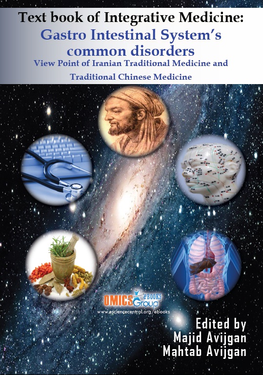 Textbook of Integrative Medicine: Gastro-intestinal System’s Common Disorders - View Point of Iranian Traditional Medicine and Traditional Chinese Medicine